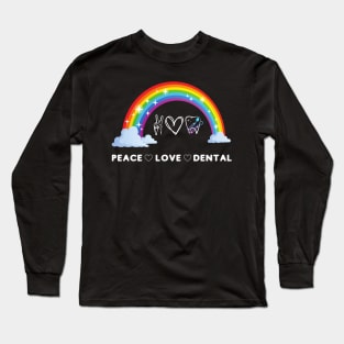 Rainbow Peace Love Dental Assistant Hygienist Dental Squad Long Sleeve T-Shirt